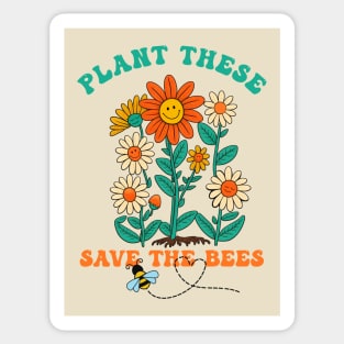 Plant These For The Bees Sticker